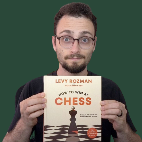 How to Win At Chess by Levy Rozman, GothamChess
